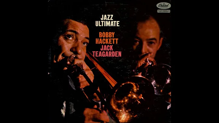 Bobby Hackett & Jack Teagarden -  Jazz Ultimate ( ...