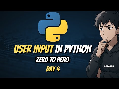 How to Take User Input in Python | Day 4 - Zero to Hero Series