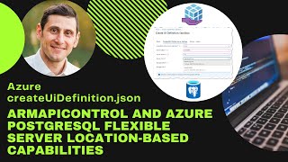 Azure createUiDefinition ArmApiControl and PostgreSQL Flexible Server location-based capabilities
