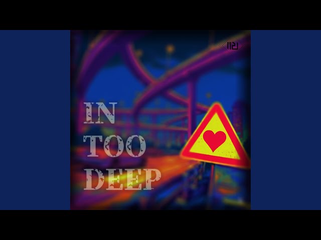 IN TOO DEEP - YouTube