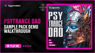 Singomakers - Psytrance DAO (Sample pack Demo Walktrough)
