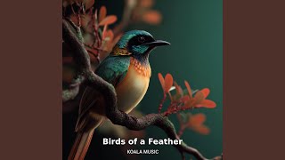 Birds of a Feather Singing Together in Nature, Pt.2