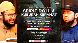 Spirit Doll & Kuburan Keramat w/ Ustadz Ali Hasan Bawazier & Deryansha