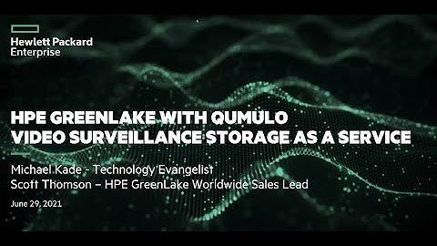 Maximize storage efficiency & video surveillance infrastructure with Qumulo and HPE Greenlake