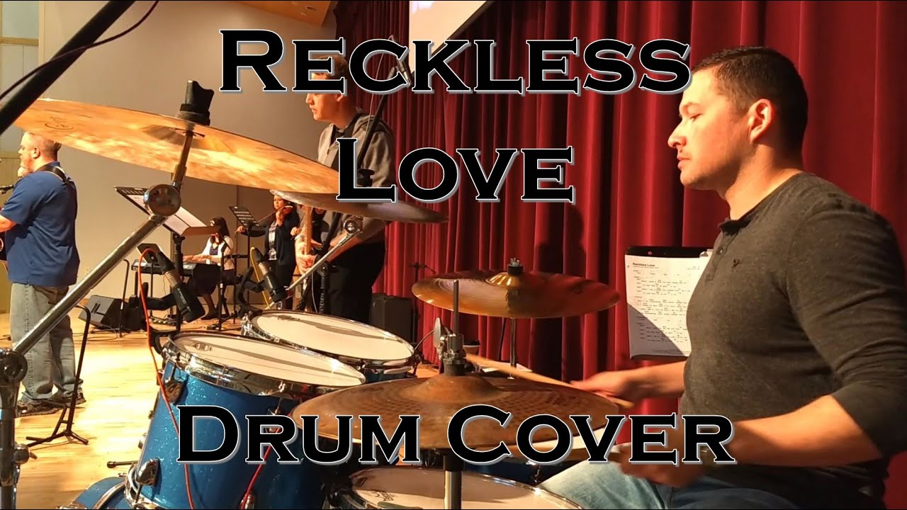 Reckless Love Drum Cover Youtube 