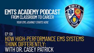 MCHD Medical Director Dr. Casey Patrick and What the Best EMS System Do Differently