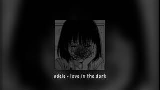 adele - love in the dark (speed up)