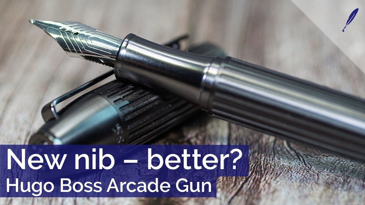 Hugo Boss Arcade Gun fountain pen review – new nib, new design, more suitable for everyday use?