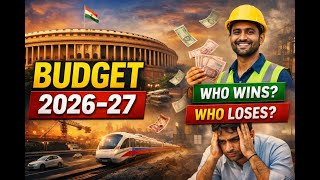 Union Budget 2026–27 Explained in 15 Minutes | What It REALLY Means for You | Get To KNOW More |