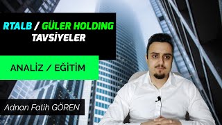 Rtalab Güler Holding Anali̇zi̇ Ve Küçük Yatirimciya Tavsi̇yeler