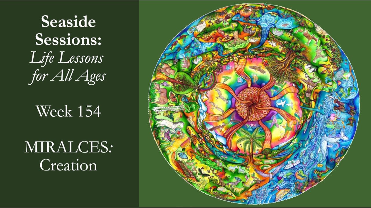 Seaside Session: Life Lessons for All Ages - The Miracle of Creation
