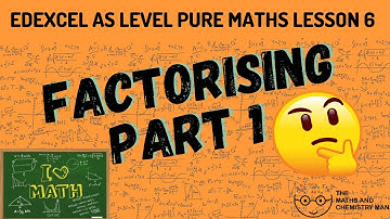 AS PURE MATHS EDEXCEL LESSON 6 - Factorising Part 1