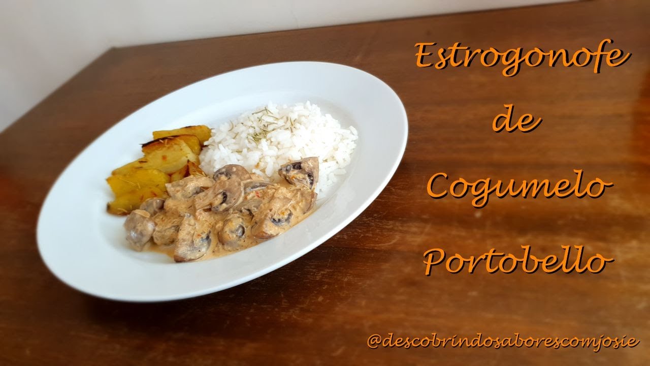 Como Fazer Um Delicioso Estrogonofe De Cogumelo Portobello YouTube