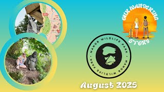 Manor Wildlife Park | August 2025
