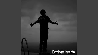 Broken inside