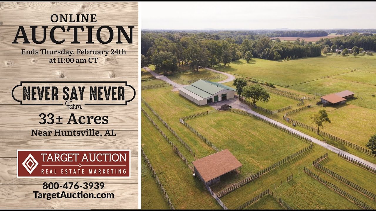 AUCTION Never Say Never Farm 33± Ac w/Home Near Huntsville, AL Offered in 3 Tracts or Entirety