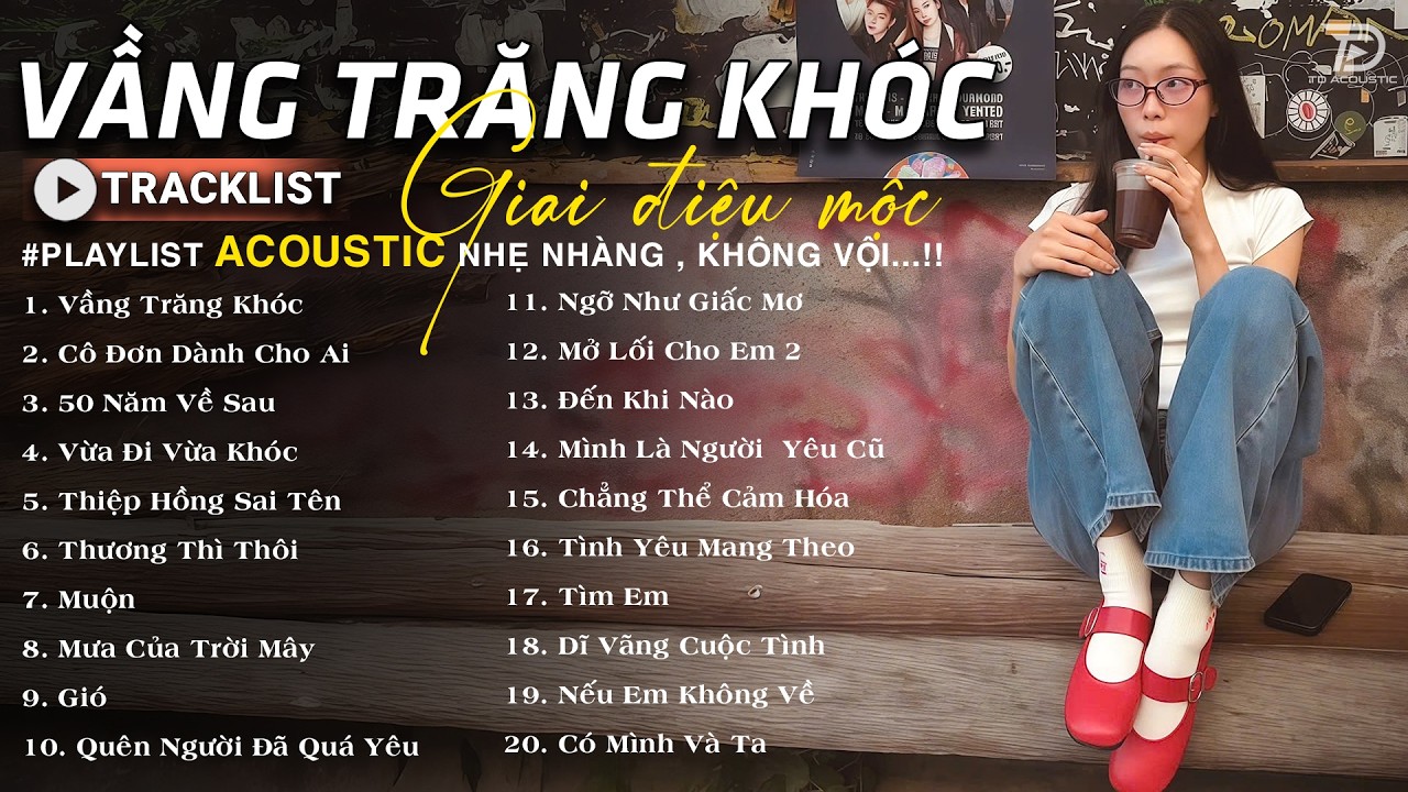 Vầng Trăng Khóc, 50 Năm Về Sau, Muộn | Top Acoustic Buồn Triệu Views - NGHE LÀ KHÓC