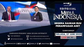 Bedah Editorial Mi  Segera Sahkan Ruu Perdanasan Aset