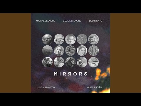 Life is Fine (feat. Becca Stevens, Gisela João, Justin Stanton, Louis Cato & Michael League)