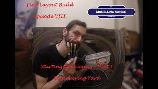 The Modelling Novice: First Layout Build Episode 8 - Starting the Scenery