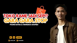 Toko Rame Jadi Sepi? Gara-Gara Stop Promo XTRA &amp; Termurah Shopee! Ini Rahasia Bangkit Lagi!