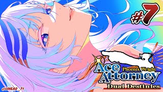 #7【Ace Attorney: Dual Destinies】Case 3 2ND TRIAL HERE WE GO (SPOILERS!)【Pavolia Reine/holoID】