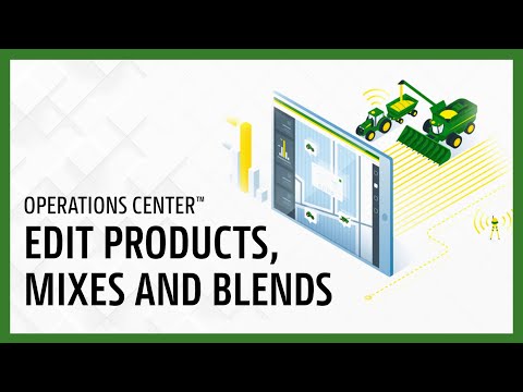 Products Part 2: How to edit Products, Mixes and Blends | John Deere Operations Center