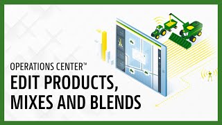 Products Part 2: How to edit Products, Mixes and Blends | John Deere Operations Center