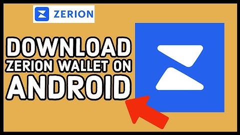 How to Download & Install Zerion Wallet on Android 2023?