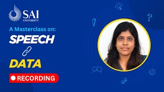 Speech Recognition & Data Science | Dr. Mariya Celin | Sai University