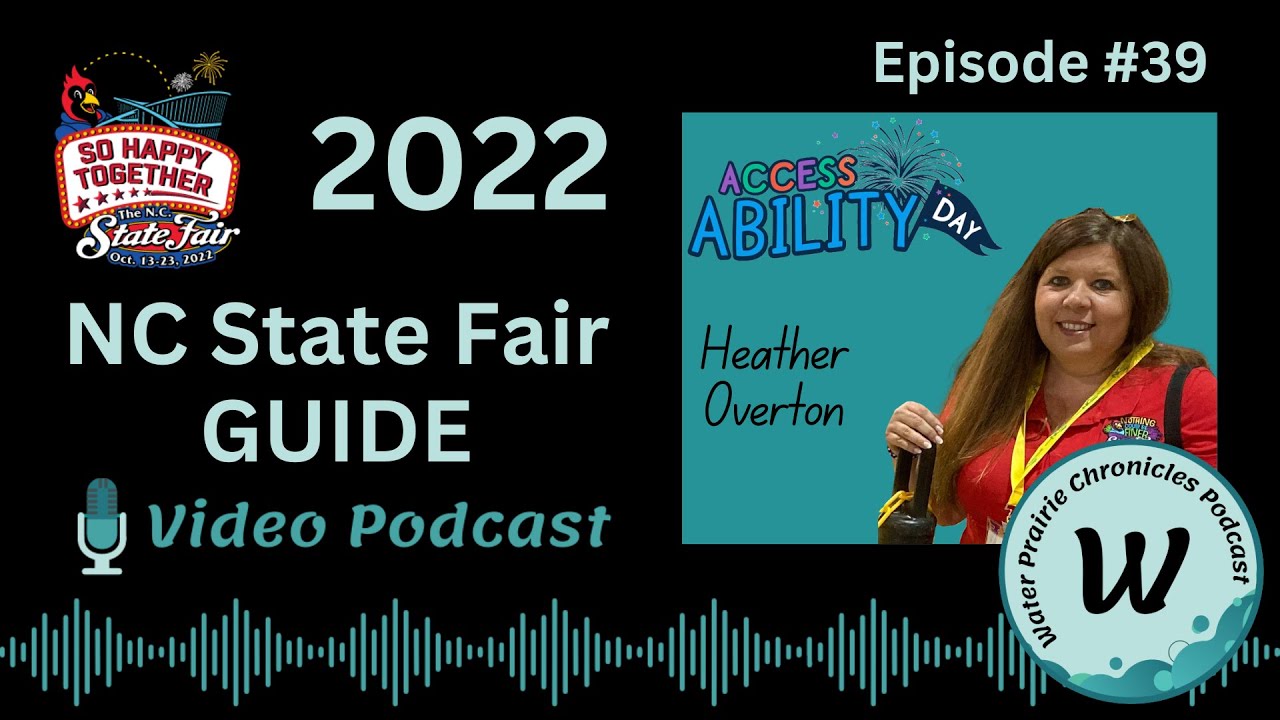 Episode #39: 2022 GUIDE to the NC State Fair for Special Needs Families - Access ABILITY Day Info!