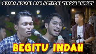 BEGITU INDAH - PADI | LIVE COVER ADLANI FT ASTRONI FT RICKY FEB