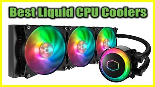 Top 5 Best Liquid CPU Coolers in 2020