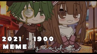 2021 - 1900 meme πβ¨ {Izuocha/DkUkπ₯¦π‘} miliichu