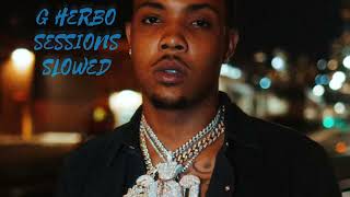 G Herbo - Sessions (Slowed)