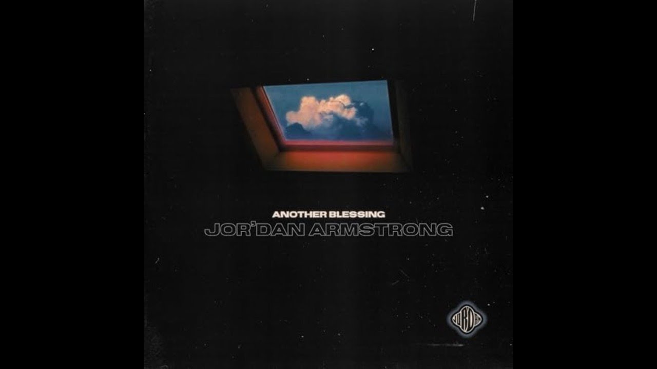 Jor'Dan Armstrong - Another Blessing