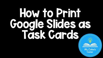 How to Print Google Slides as Task Cards