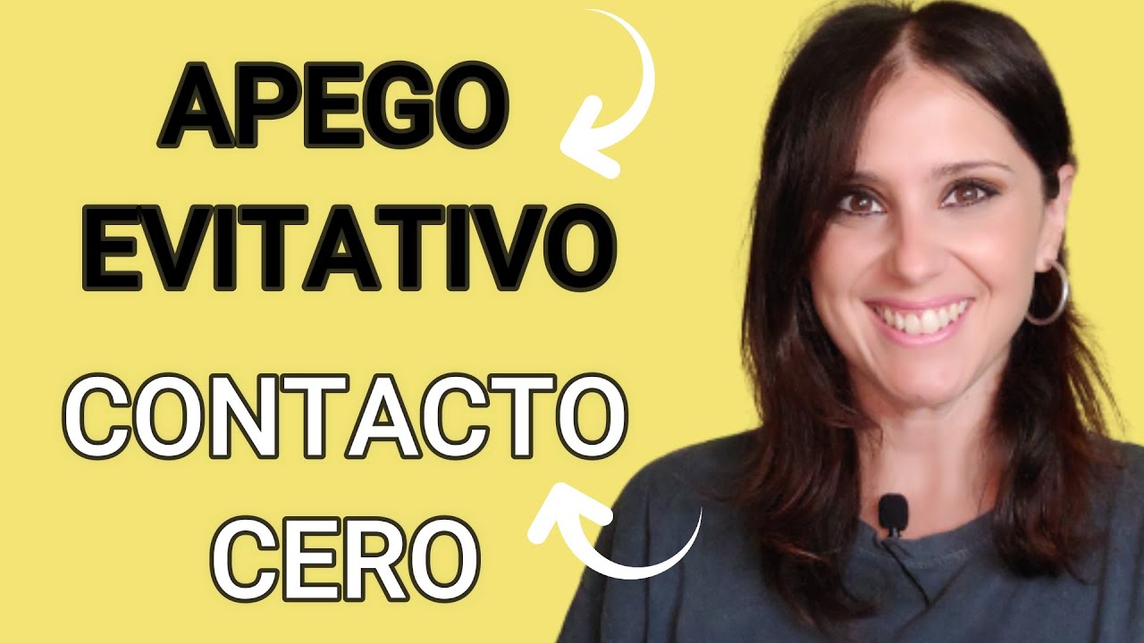 Apego EVITATIVO y Contacto CERO - Lo que NO sabías y NO debes hacer