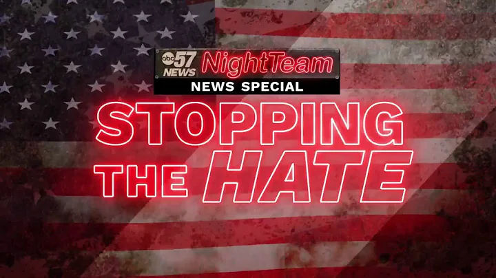 ABC57 Special Report: Stopping the Hate