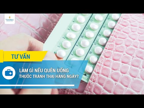 Video Làm gì nếu quên uống thuốc tránh thai hàng ngày? - youtube