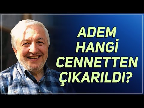 Hz. Adem ile Havva’nın çıkartıldığı cennet nedir? - Prof.Dr. Mehmet Okuyan