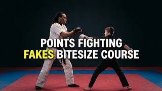 Point Fighting Fakes | Bite-Size Course