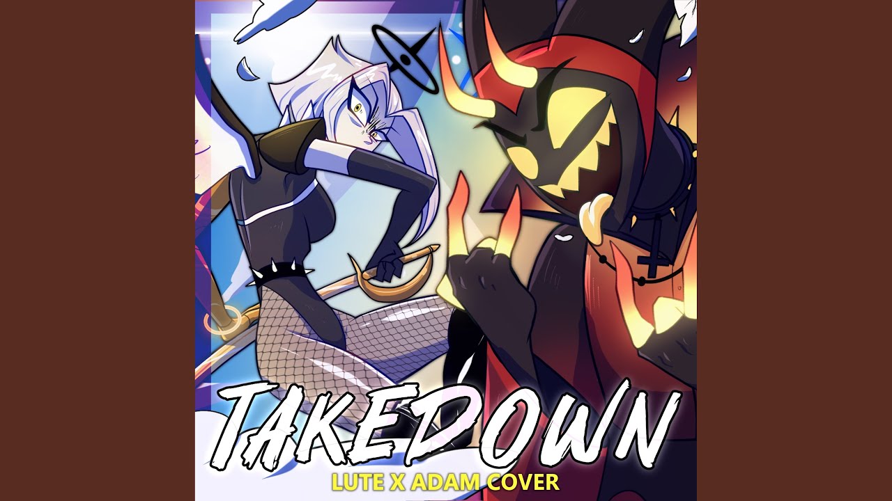 Takedown (Lute x Adam Cover)