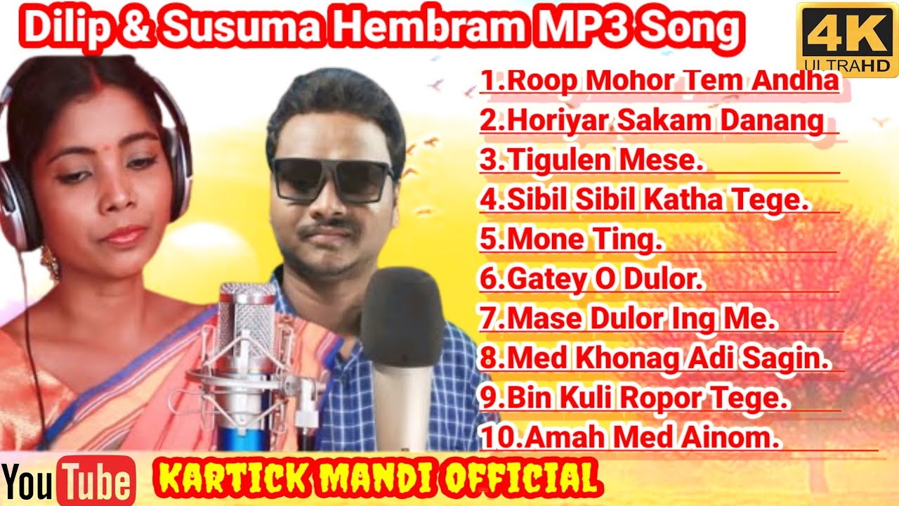 Dilip  Susuma Hembram Romantic MP3 SongsDilip Hembram Santali SongsMusic Singrai Soren Hit Song