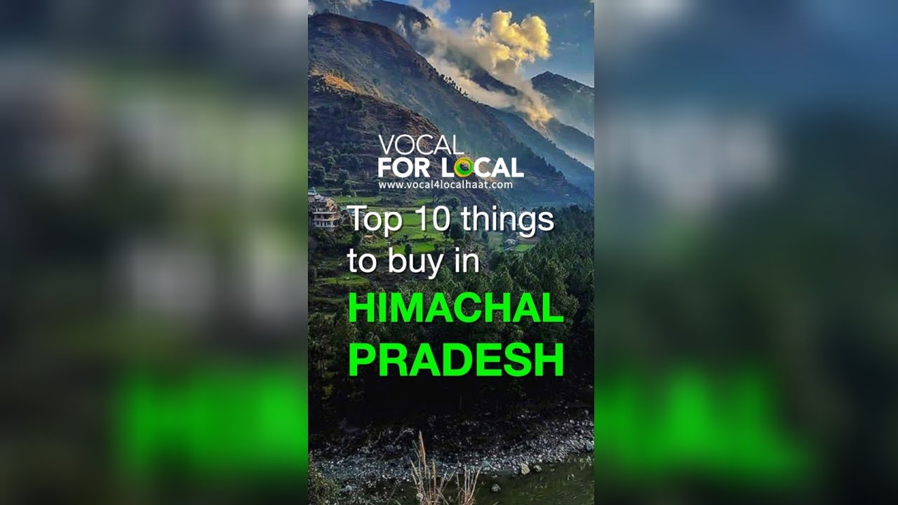 Top 10 things to buy in Himachal Pradesh | Kahani India ki | Vocal4LocalHaat