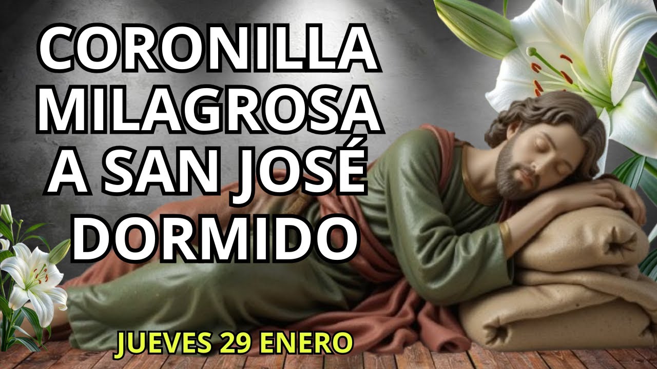 🌟 Coronilla Milagrosa a San José Dormido 🙏✨ Jueves 29 de Enero