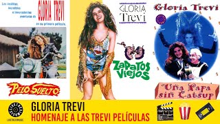 ¡Homenaje a las películas de Gloria Trevi! Pelo suelto / Zapatos viejos / Una papa sin catsup | LTM