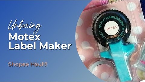 Unboxing my Motex Label Maker from Shopee| Shopee Haul