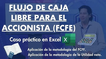 Flujo de caja libre para el accionista FCFE. Caso práctico en Excel
