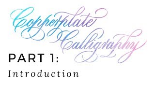 Copperplate Calligraphy for Beginners (1 of 7): Introduction #copperplate #calligraphy